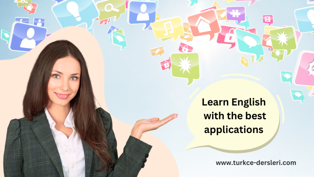 "Learn English with the best applications"